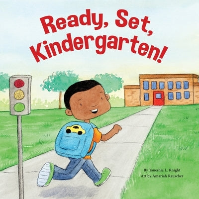 Ready, Set, Kindergarten! by Rauscher, Amariah