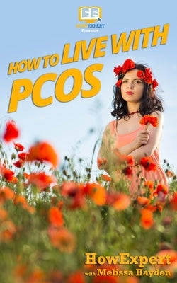 How to Live with PCOS by Hayden, Melissa