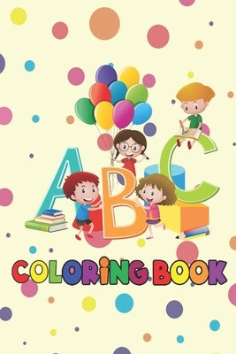 ABC Coloring book: High-quality black & white Alphabet coloring book for kids. by Edition, Coloring Book