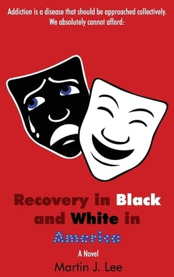 Recovery in Black and White in America by Lee, Martin J.