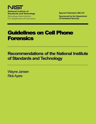 Guidelines on Cell Phone Forensics by U. S. Department of Commerce