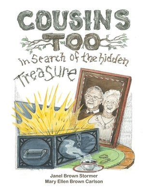 Cousins Too: in Search of the hidden Treasure by Stormer, Janel Brown