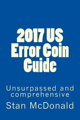 2017 US Error Coin Guide by McDonald, Stan