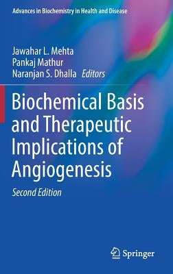 Biochemical Basis and Therapeutic Implications of Angiogenesis by Mehta, Jawahar L.