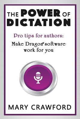 The Power of Dictation by Crawford, Mary