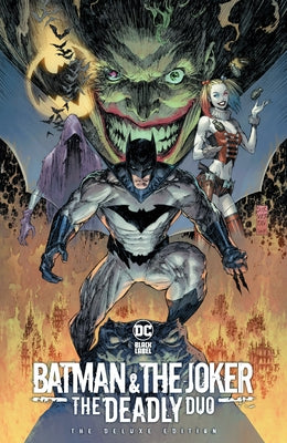 Batman & the Joker: The Deadly Duo: The Deluxe Edition by Silvestri, Marc