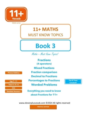11+ Maths - Book 3: Everything you need to know about Fractions by Chaudhary, Siddharth