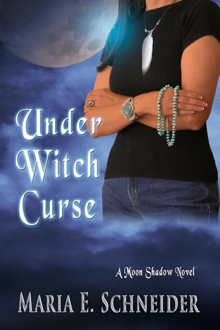 Under Witch Curse by Schneider, Maria E.