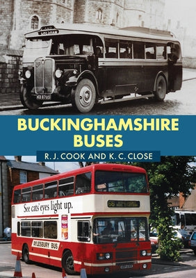 Buckinghamshire Buses by Cook, R. J.