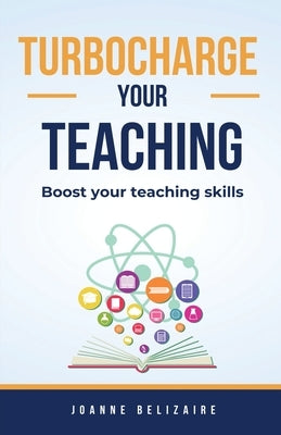 Turbocharge Your Teaching by Belizaire, Joanne