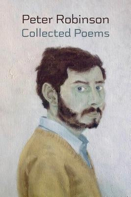 Collected Poems: 1976-2016 by Robinson, Peter