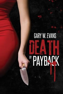 Death by Payback by Evans, Gary W.