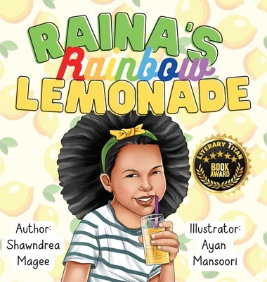 Raina's Rainbow Lemonade by Magee, Shawndrea