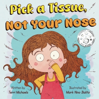 Pick A Tissue, Not Your Nose by Michaels, Terri