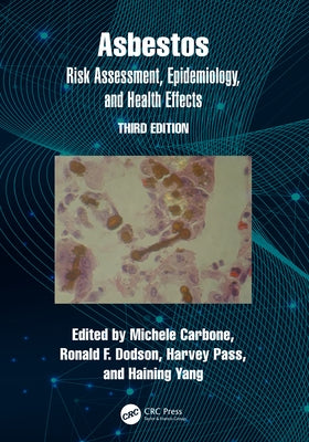 Asbestos: Risk Assessment, Epidemiology, and Health Effects by Carbone, Michele