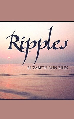 Ripples by Biles, Elizabeth Ann