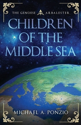 Children of the Middle Sea by Ponzio, Michael a.