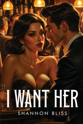 I Want Her by Bliss, Shannon