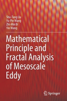 Mathematical Principle and Fractal Analysis of Mesoscale Eddy by Liu, Shu-Tang