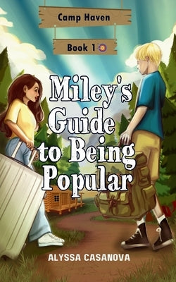 Miley's Guide to Being Popular by Casanova, Alyssa