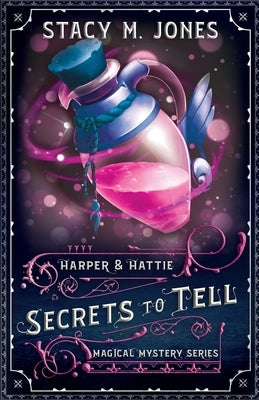 Secrets to Tell by Jones, Stacy M.