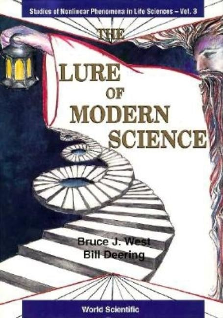 Lure of Modern Science, The: Fractal Thinking by Deering, Bill
