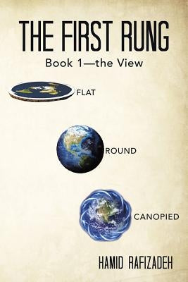 The First Rung: Book 1-The View by Rafizadeh, Hamid