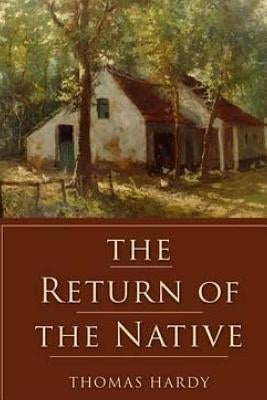 Return of the Native by Hardy, Thomas