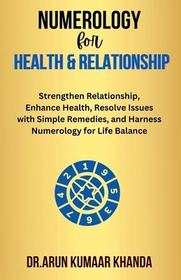 Numerology for Health and Relationship by Khanda, Arun Kumaar