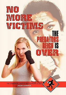 No More Victims the Predators Reign Is Over by Sandifer, Jason