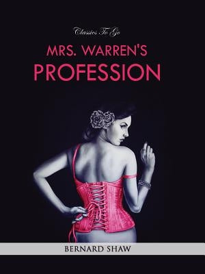 Mrs. Warren's Profession by Bernard, Shaw George