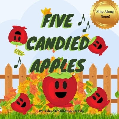 Five Candied Apples by McMillon-Kutekila, Asha