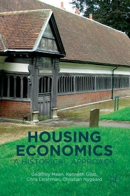 Housing Economics: A Historical Approach by Meen, Geoffrey