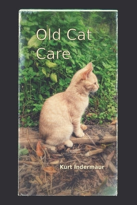Old Cat Care by Indermaur, Kurt