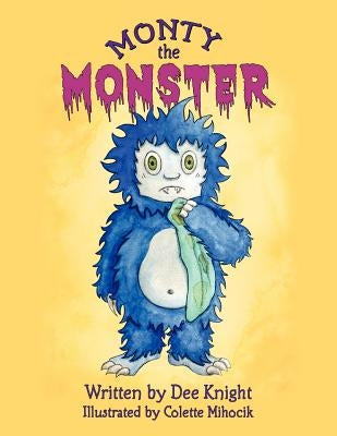 Monty the Monster by Knight, Dee