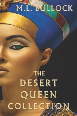 The Desert Queen Collection by Bullock, M. L.