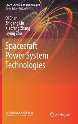 Spacecraft Power System Technologies by Chen, Qi