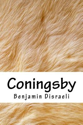 Coningsby by Disraeli, Benjamin