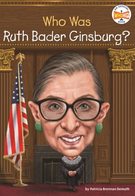 Who Was Ruth Bader Ginsburg? by Demuth, Patricia Brennan