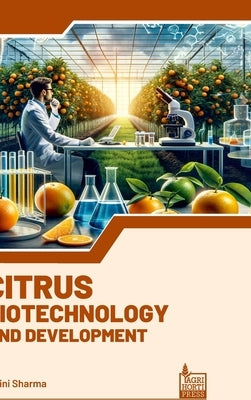 Citrus: Biotechnology and Development by Sharma, Nalini