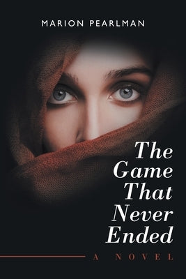 The Game That Never Ended by Pearlman, Marion
