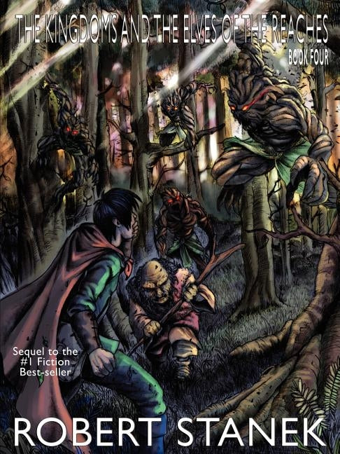 The Kingdoms and the Elves of the Reaches IV (Special Illustrated Edition, Keeper Martin's Tales Book 4) by Stanek, Robert