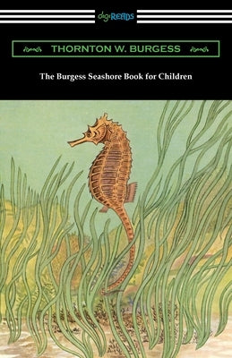 The Burgess Seashore Book for Children by Burgess, Thornton W.
