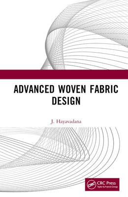 Advanced Woven Fabric Design by Hayavadana, J.