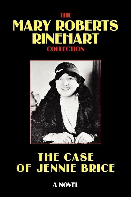 The Case of Jennie Brice by Rinehart, Mary Roberts