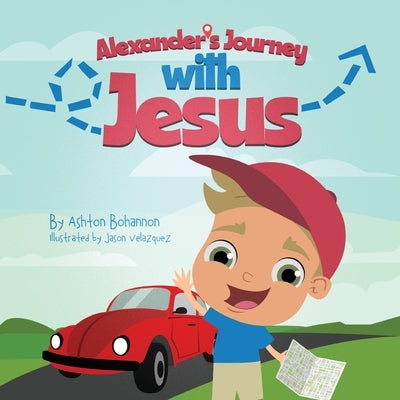 Alexander's Journey with Jesus by Bohannon, Ashton
