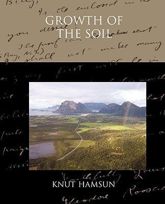 Growth of the Soil by Hamsun, Knut