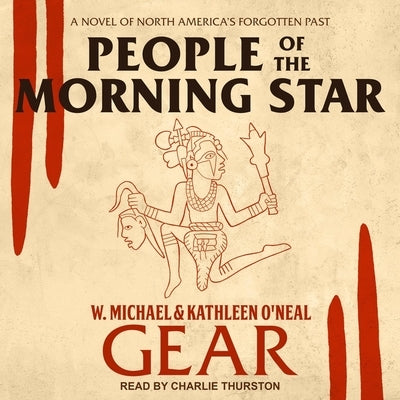 People of the Morning Star: A Novel of North America's Forgotten Past by Thurston, Charlie