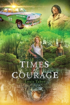 Times Of Courage by Tabor, Louis