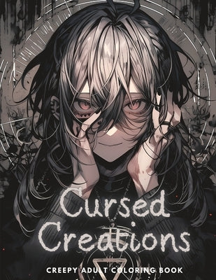 Cursed Creations: Creepy Adult Coloring Book: Large Print Horror Coloring Book for Adults by Maximus, Sundurius
